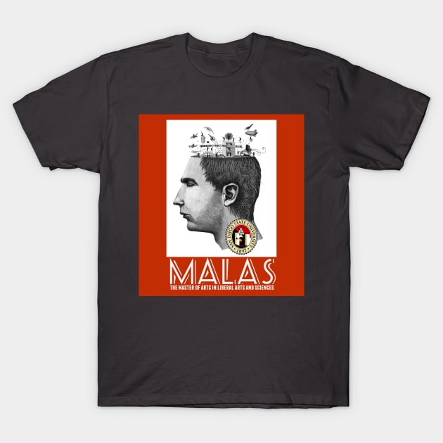 MALAS: The Master of Arts in Liberal Arts and Sciences at San Diego State University T-Shirt by mextasy